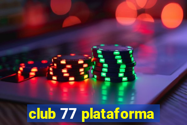 club 77 plataforma